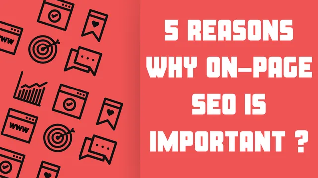 5 Reasons why On-Page SEO is important